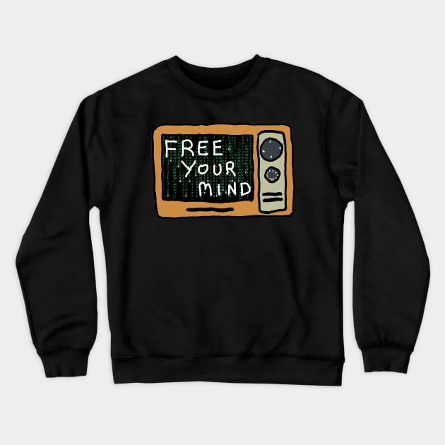 Free Your Mind Crewneck Sweatshirt by Mark Ewbie